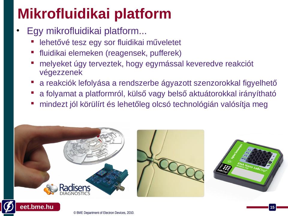 terveztek, hogy egymással keveredve reakciót végezzenek a reakciók lefolyása a rendszerbe ágyazott