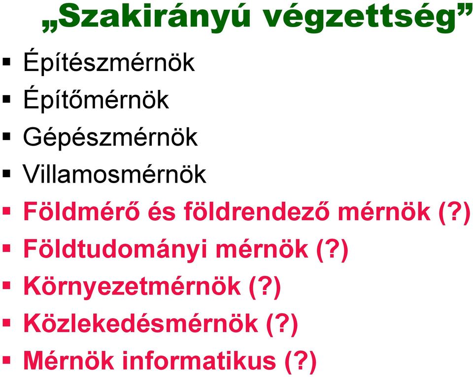 földrendező mérnök (?) Földtudományi mérnök (?