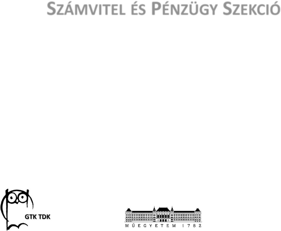 komplex elemzése hazai és nemzetközi viszonylatban a beszámolók tükrében Konzulens: Szívós László II.