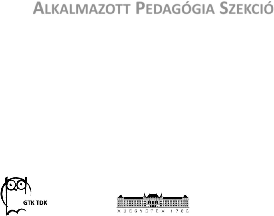 díj: Horváth Richárd: Környezettudatos szemlélet kialakítása alternatív oktatási módszerekkel Konzulens: Dr. Molnár György I.