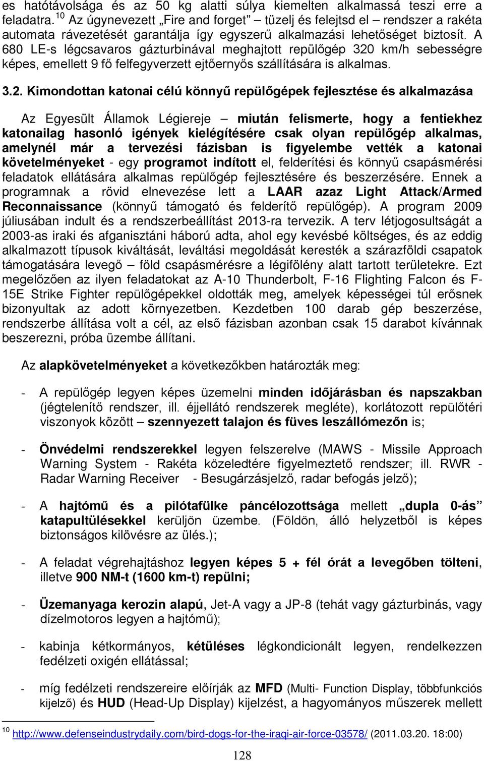 A 680 LE-s légcsavaros gázturbinával meghajtott repülőgép 320