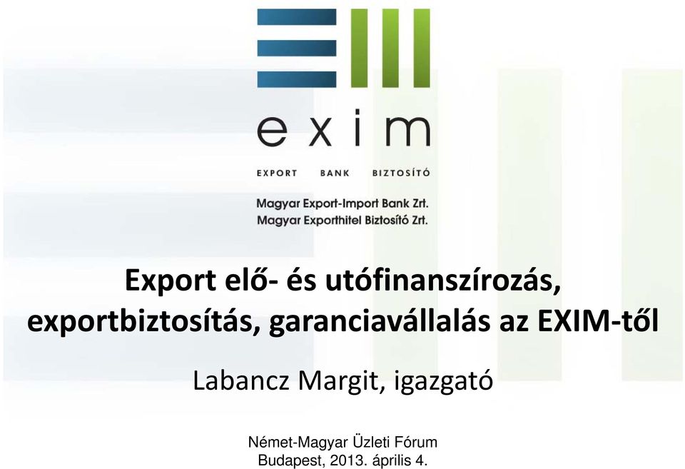 EXIM től Labancz Margit, igazgató