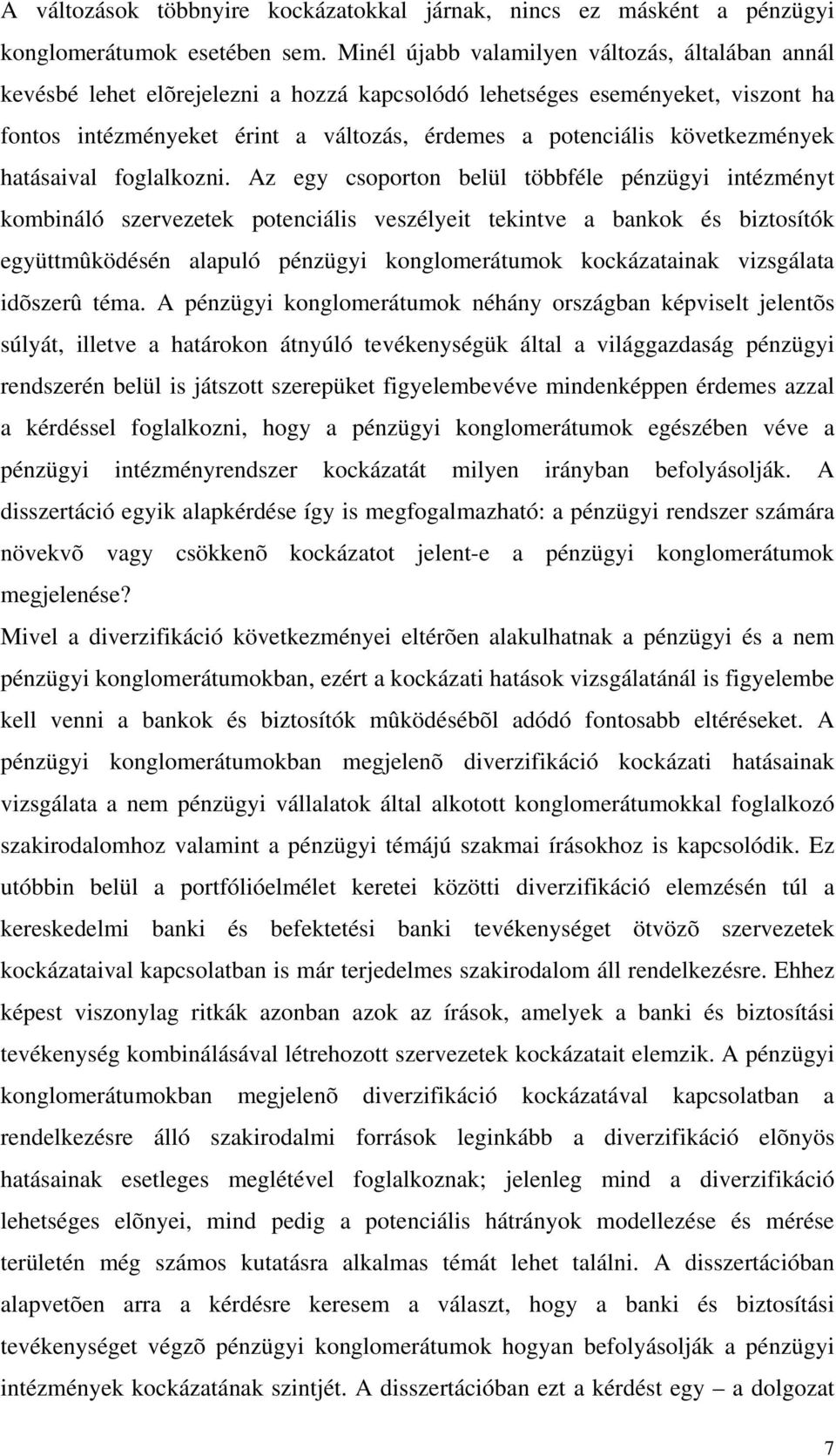 következmények hatásaival foglalkozni.