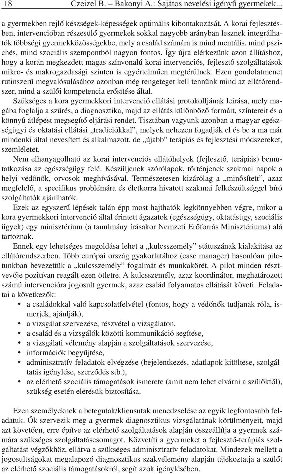 szociális szempontból nagyon fontos.