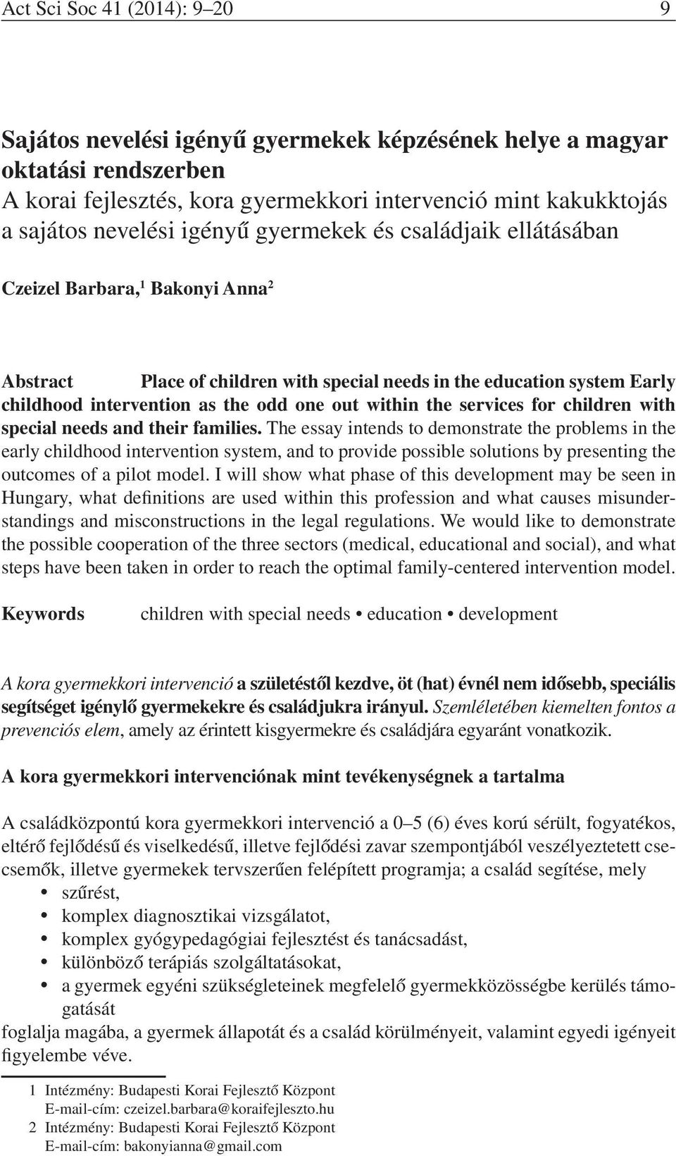 within the services for children with special needs and their families.