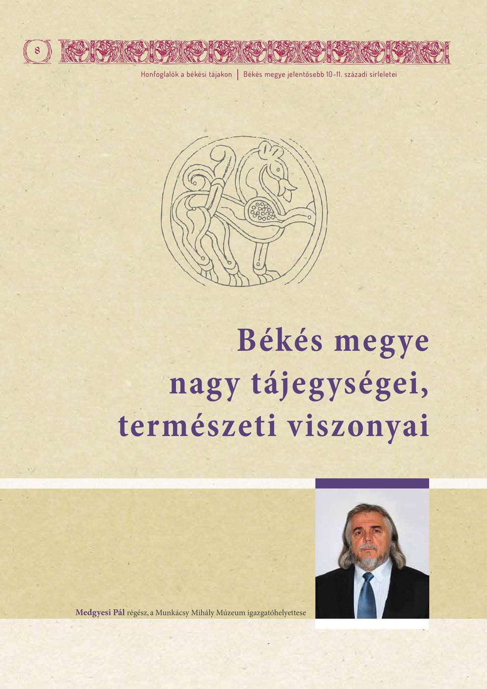 századi sírleletei Békés megye nagy tájegységei,
