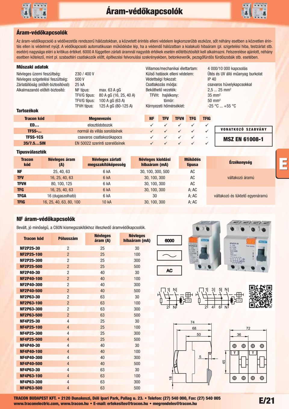 Áram-védőkapcsolók. Tracon Névleges áram Névleges zárlati Névleges kioldási  Működés kód (A) megszakítóképesség hibaáram (ma) típusa - PDF Ingyenes  letöltés