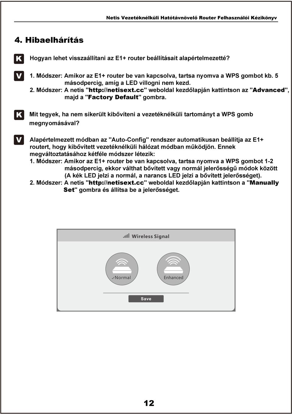FELHASZNÁLÓI KÉZIKÖNYV. E1+ Vezetéknélküli Hatótávnövelő router - PDF Free  Download