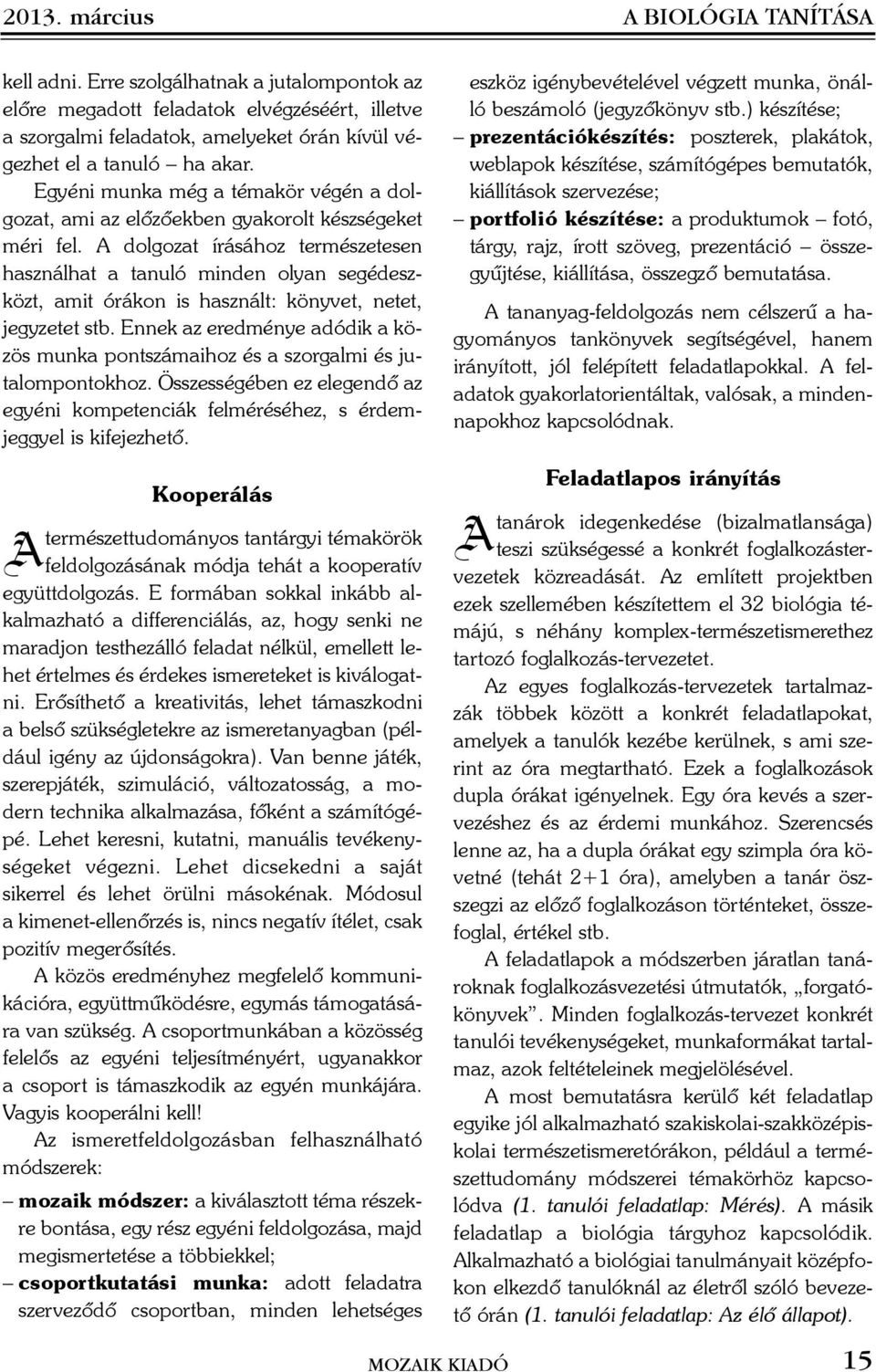 TARTALOM A BIOLÓGIA TANÍTÁSA. módszertani folyóirat - PDF Ingyenes letöltés