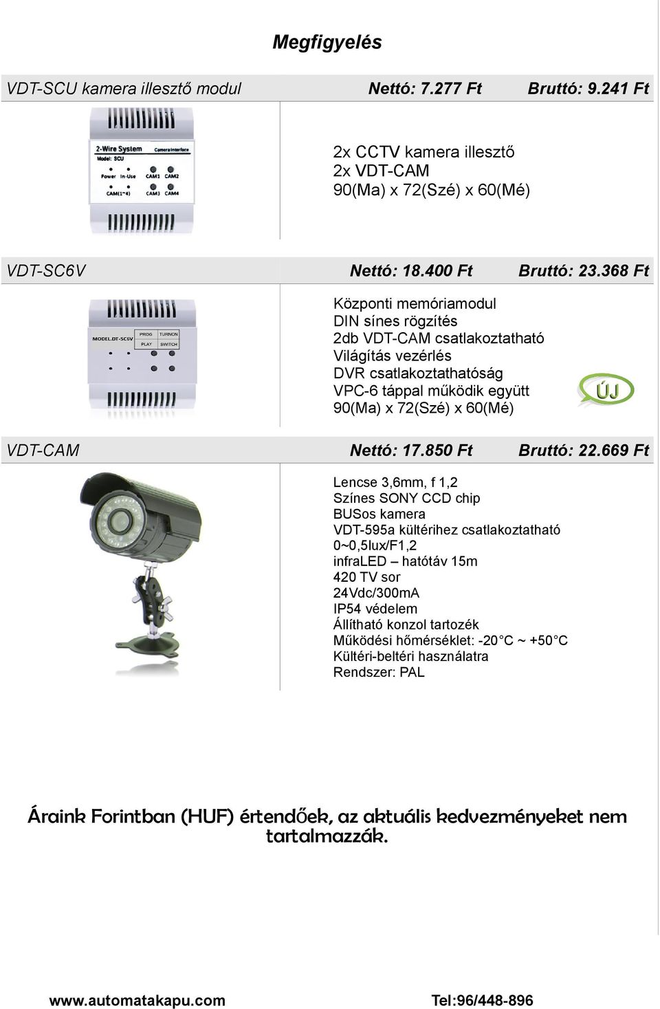 850 Ft Bruttó: 22.