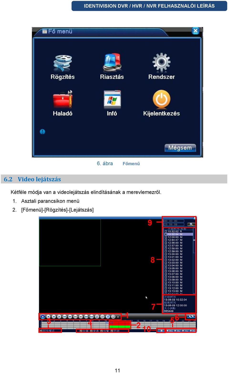 videolejátszás elindításának a