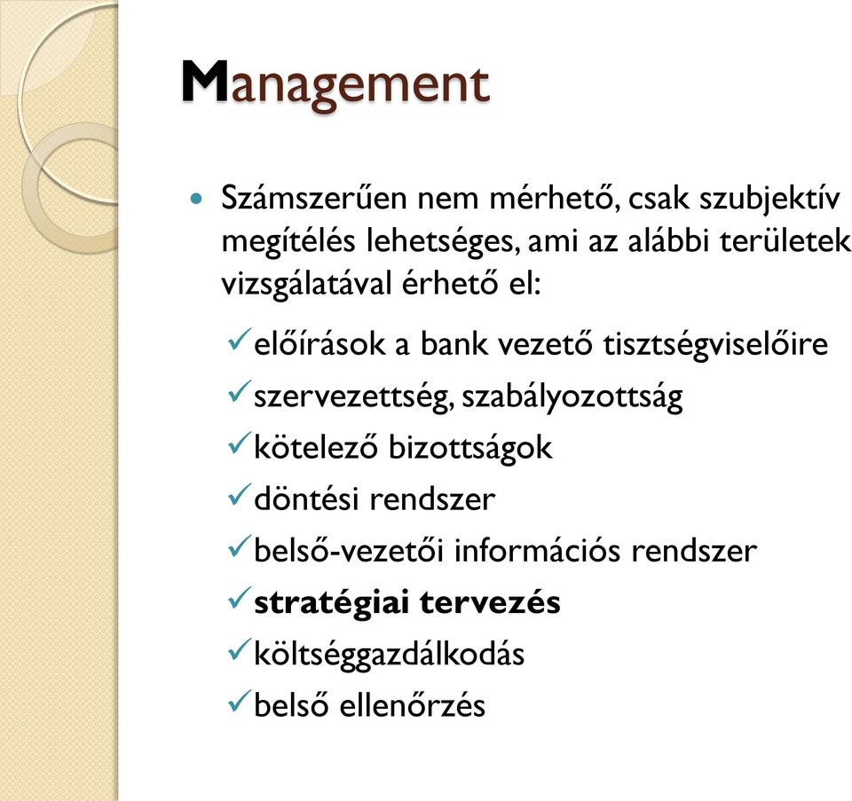 tisztségviselőire szervezettség, szabályozottság kötelező bizottságok döntési