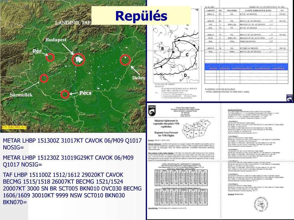 29020KT CAVOK BECMG 1515/1518 26007KT BECMG 1521/1524 20007KT 3000 SN BR