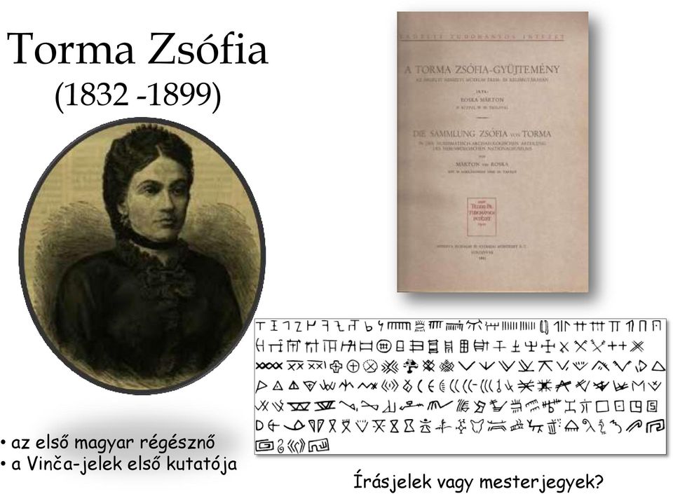 Vinča-jelek első kutatója