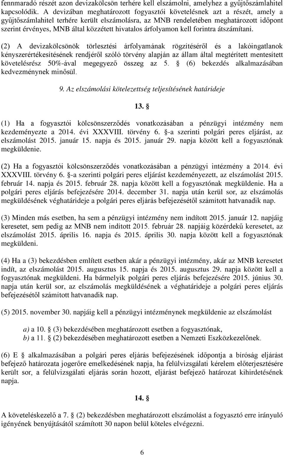 hivatalos árfolyamon kell forintra átszámítani.