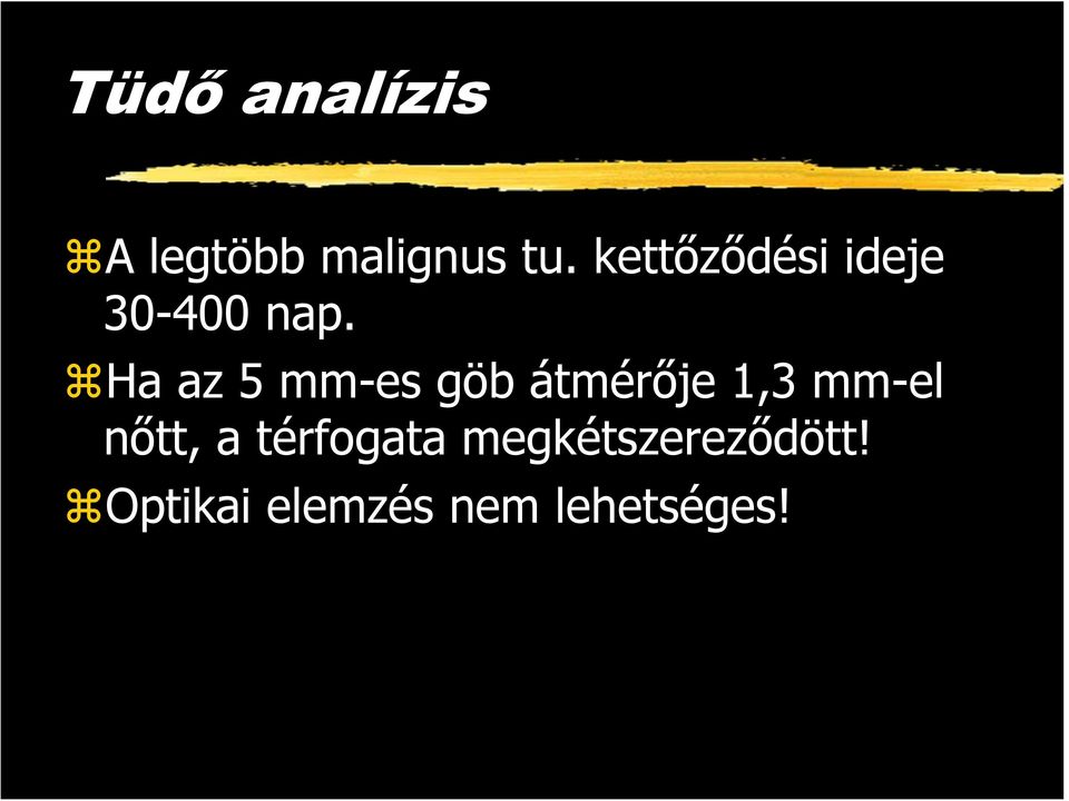 Ha az 5 mm-es göb átmérője 1,3 mm-el nőtt,