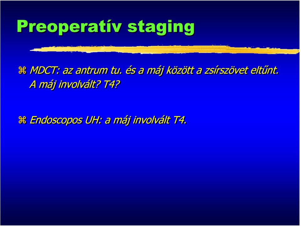 és a máj között a zsírszövet