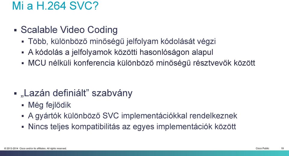 jelfolyamok közötti hasonlóságon alapul MCU nélküli konferencia különböző minőségű