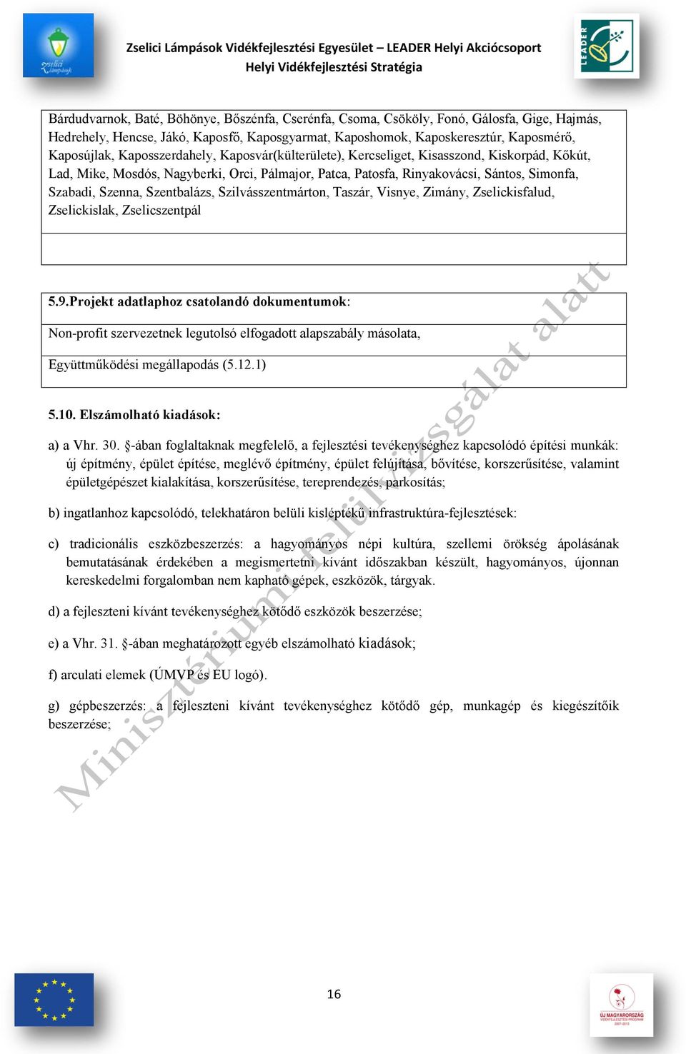 Szentbalázs, Szilvásszentmárton, Taszár, Visnye, Zimány, Zselickisfalud, Zselickislak, Zselicszentpál 5.9.