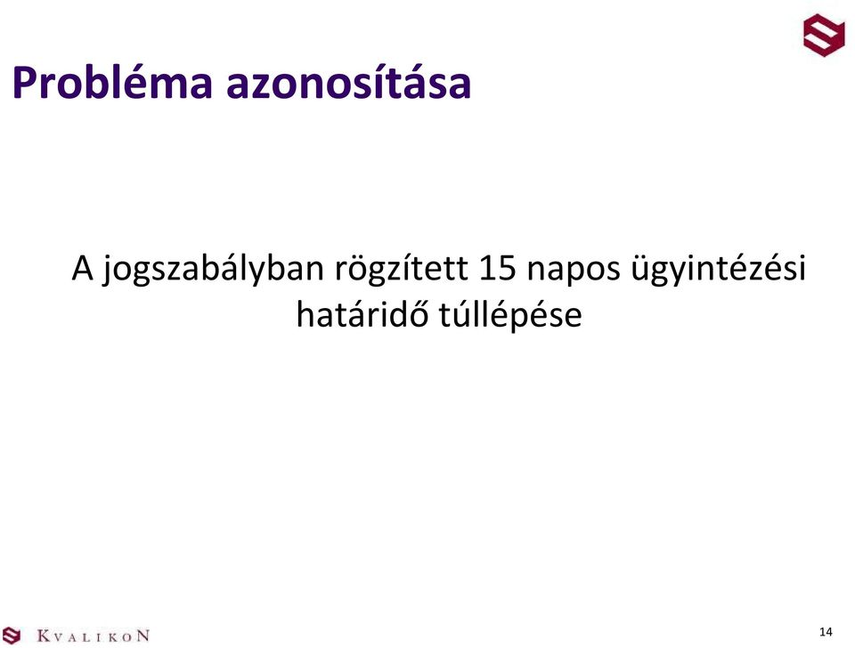 rögzített 15 napos