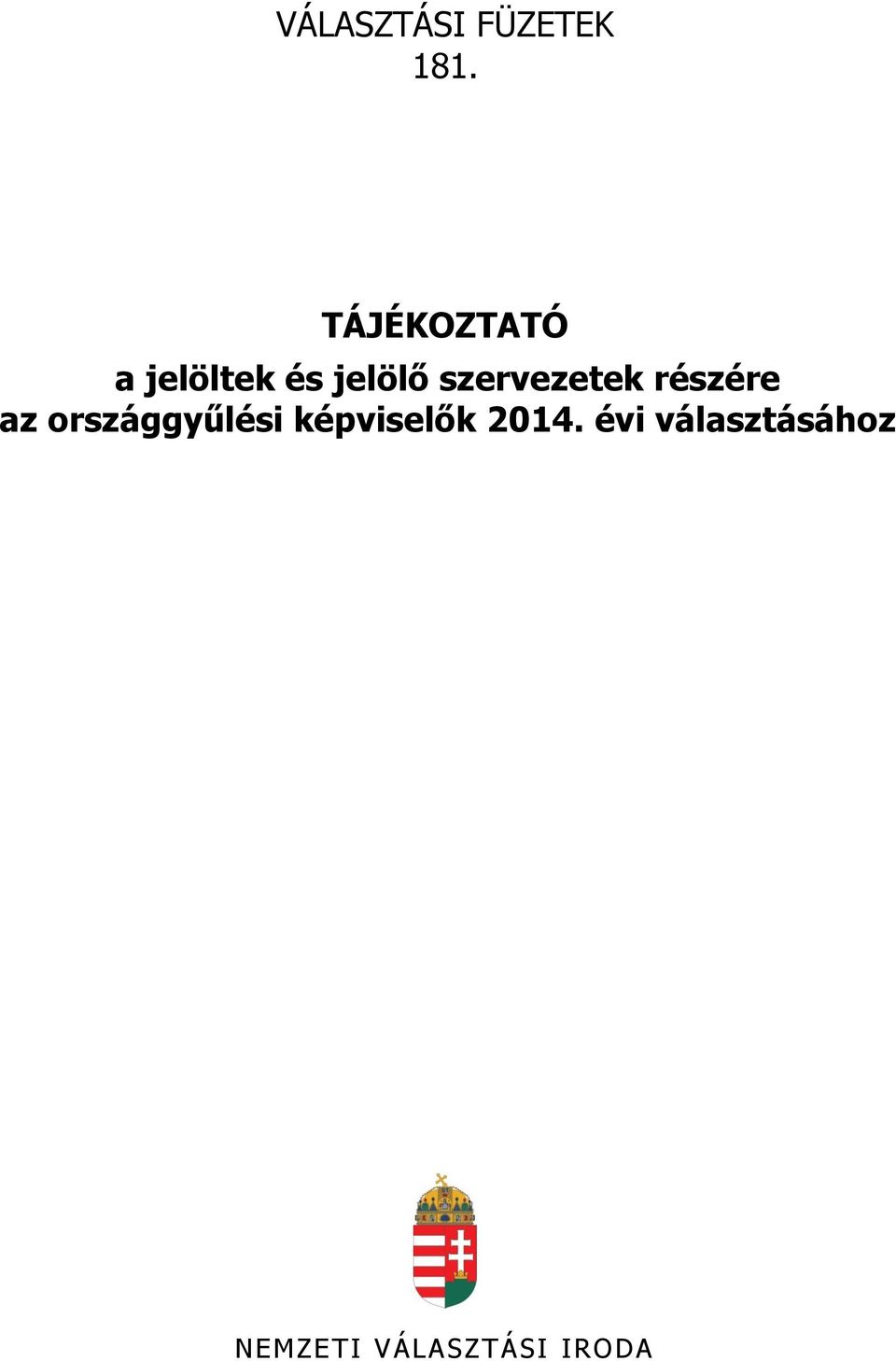 szervezetek részére az országgyűlési