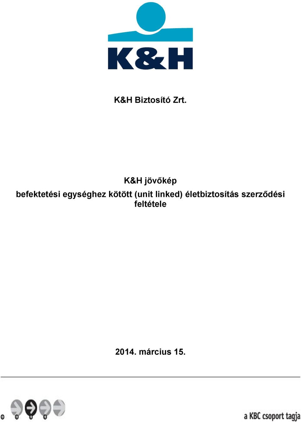 egységhez kötött (unit linked)