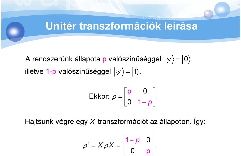 valószínűséggel = 1. p 0 Ekkor: ρ =.