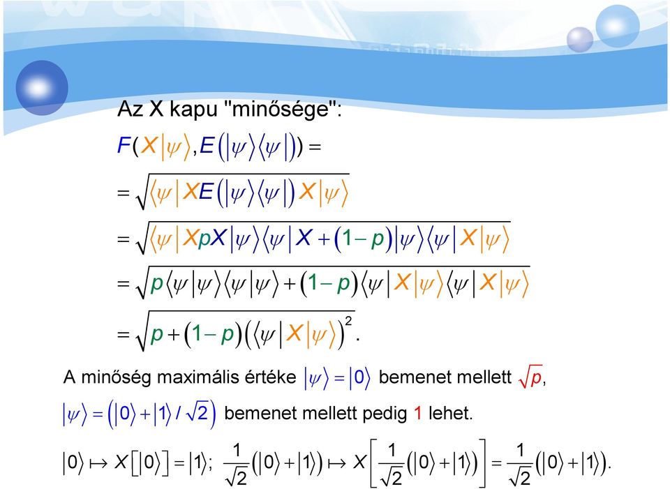 maximális értéke = 0 bemenet mellett p, = + bemenet mellett