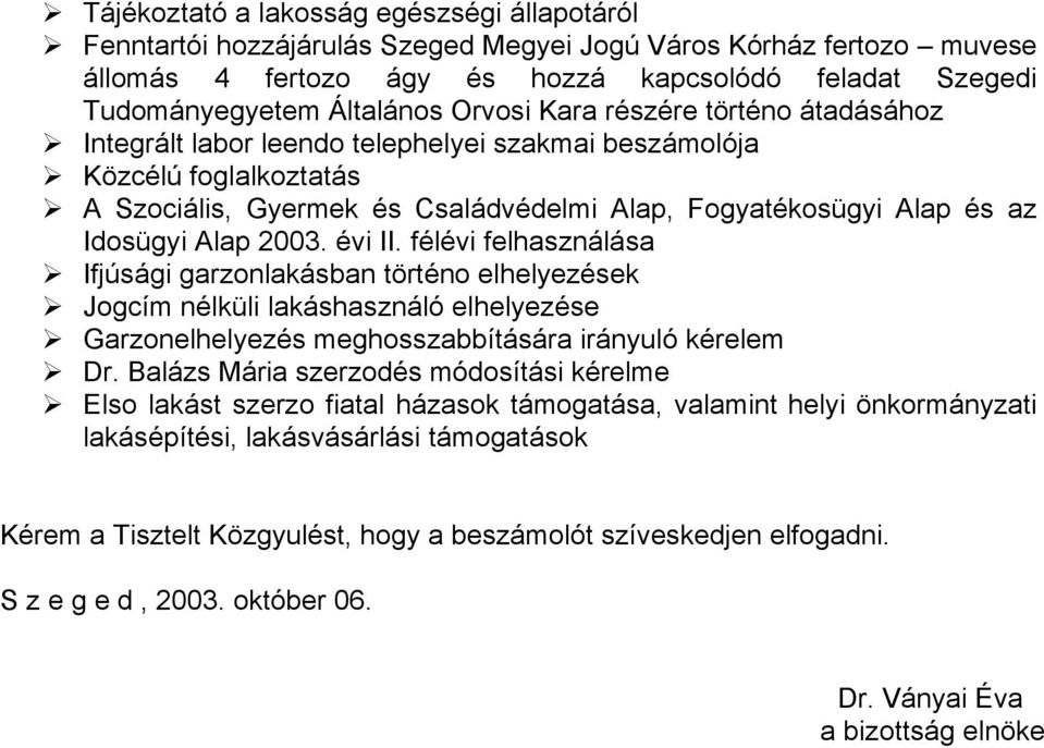 Fogyatékosügyi Alap és az Idosügyi Alap 2003. évi II.