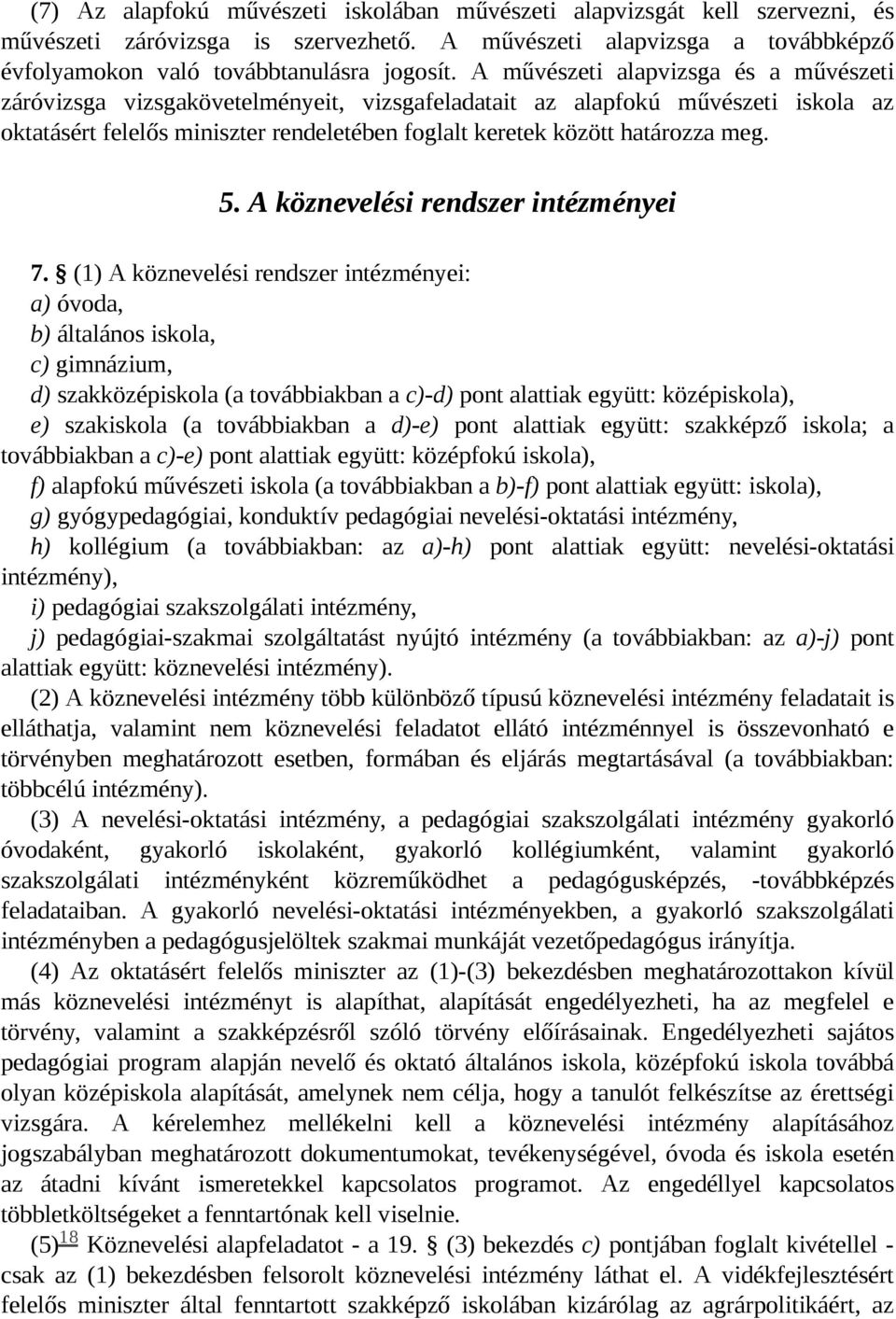 5. A köznevelési rendszer intézményei 7.