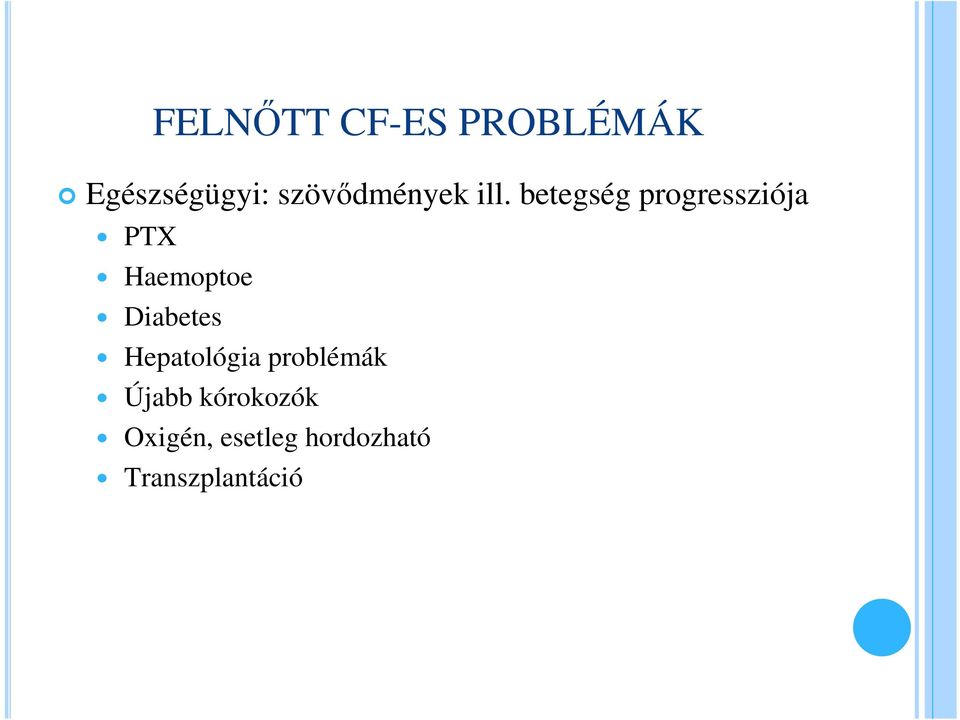 betegség progressziója PTX Haemoptoe Diabetes