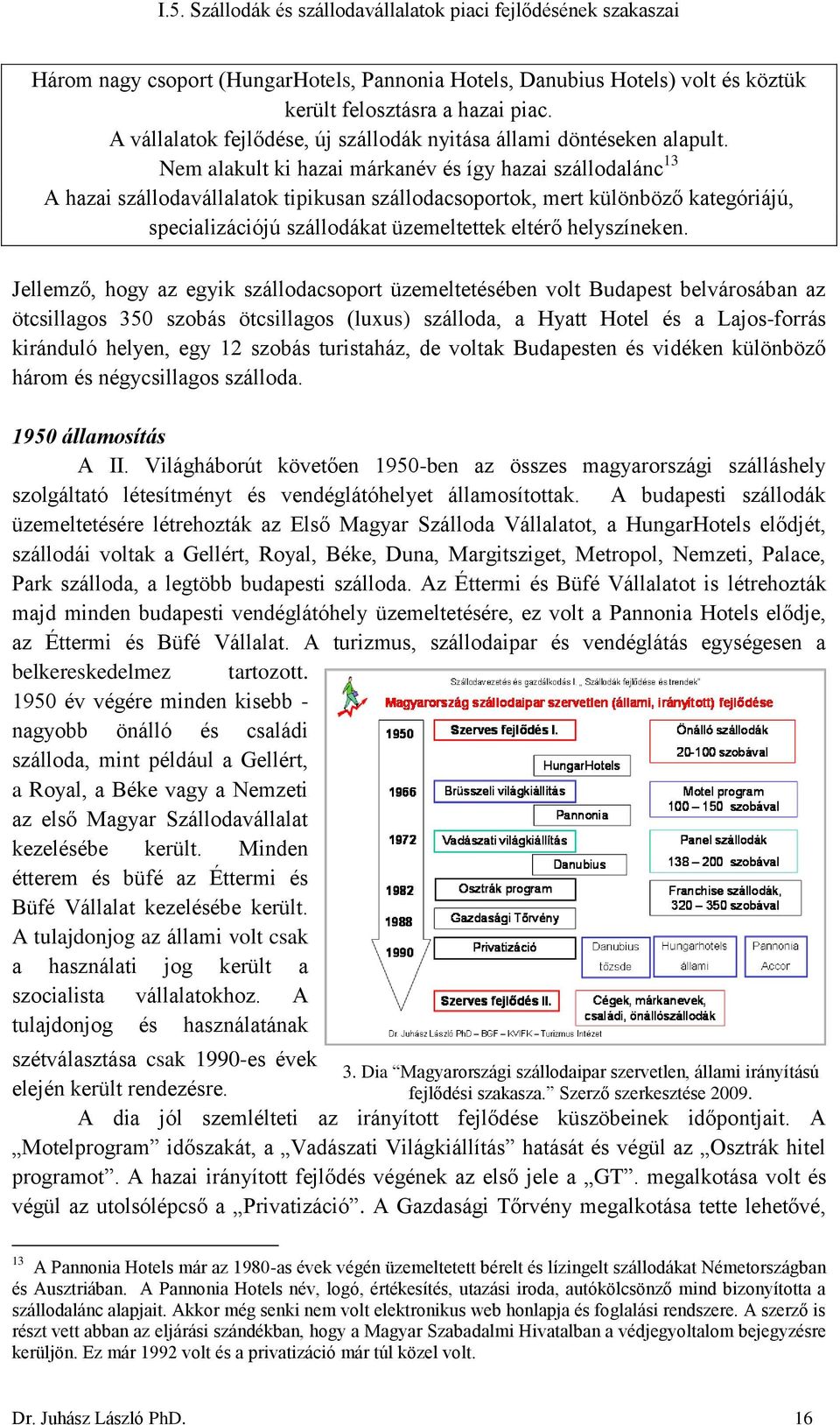 helyszíneken.