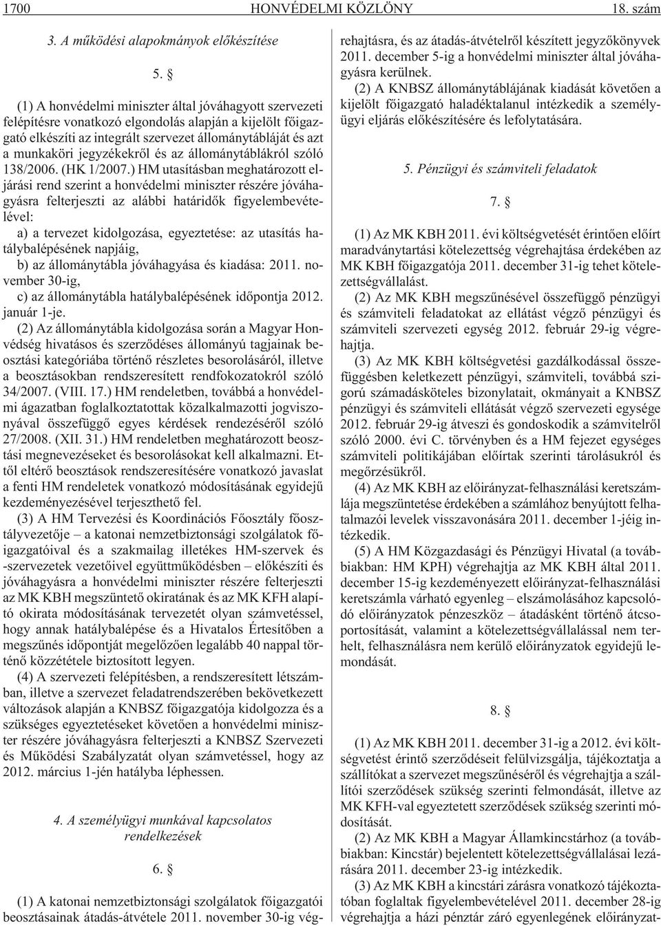 jegyzékekrõl és az állománytáblákról szóló 138/2006. (HK 1/2007.