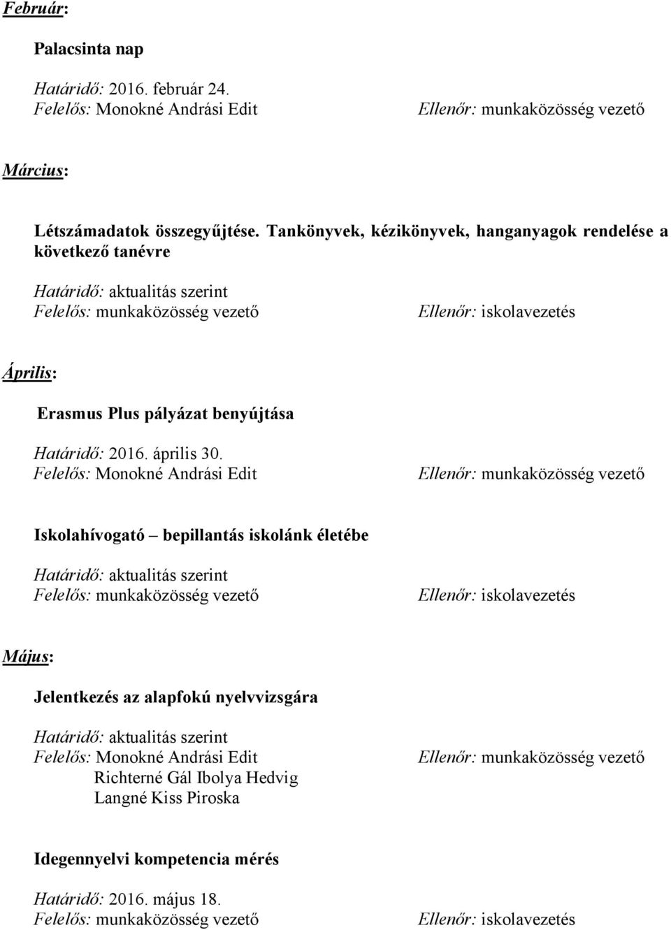 benyújtása Határidő: 2016. április 30.