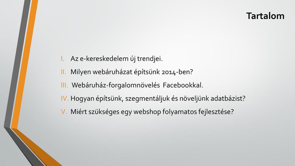 Webáruház-forgalomnövelés Facebookkal. IV.