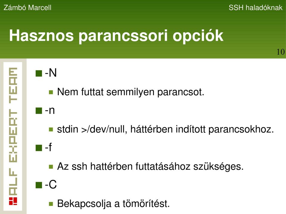 stdin >/dev/null, háttérben indított