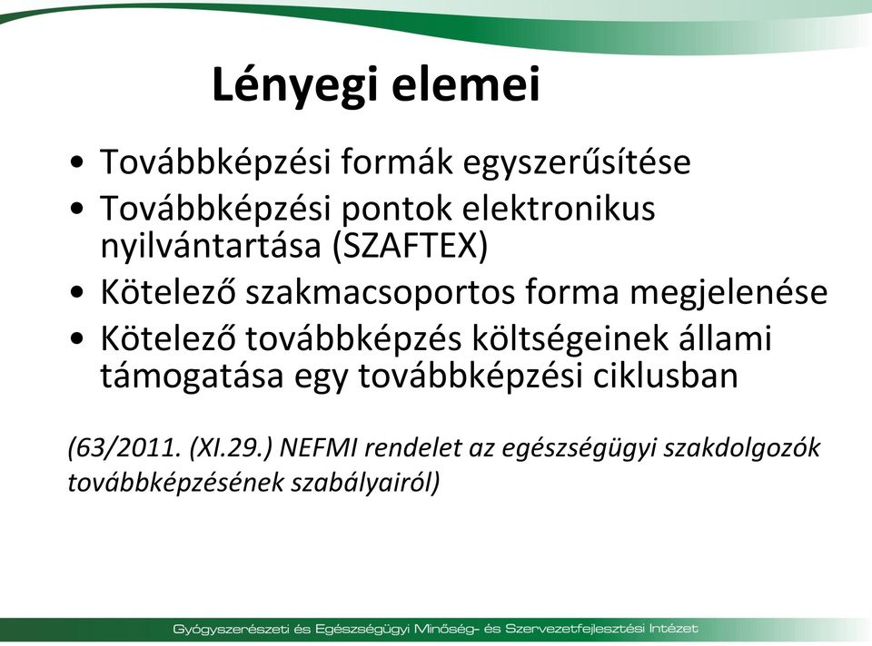 Kötelező továbbképzés költségeinek állami támogatása egy továbbképzési ciklusban