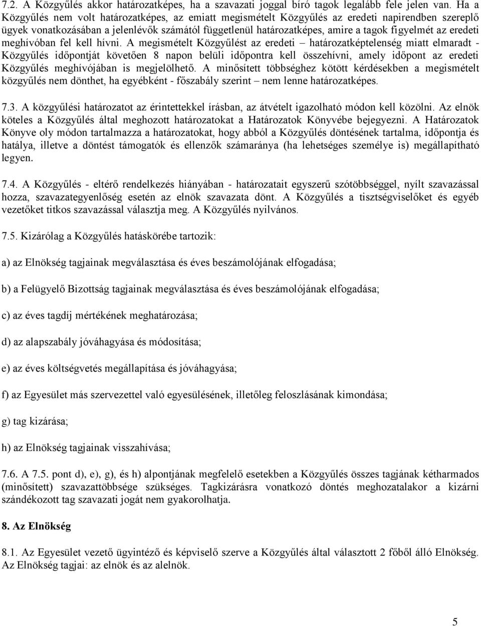 az eredeti meghívóban fel kell hívni.