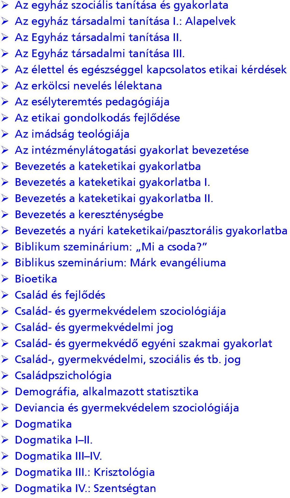 intézménylátogatási gyakorlat bevezetése ¾ Bevezetés a kateketikai gyakorlatba ¾ Bevezetés a kateketikai gyakorlatba I. ¾ Bevezetés a kateketikai gyakorlatba II.