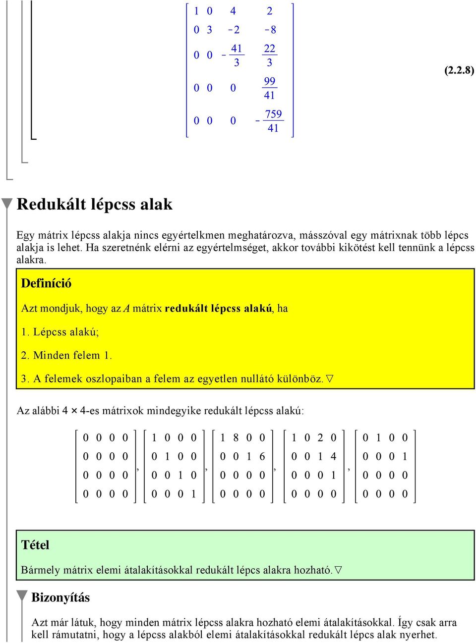 Minden felem 1. 3. A felemek oszlopaiban a felem az egyetlen nullátó különböz.