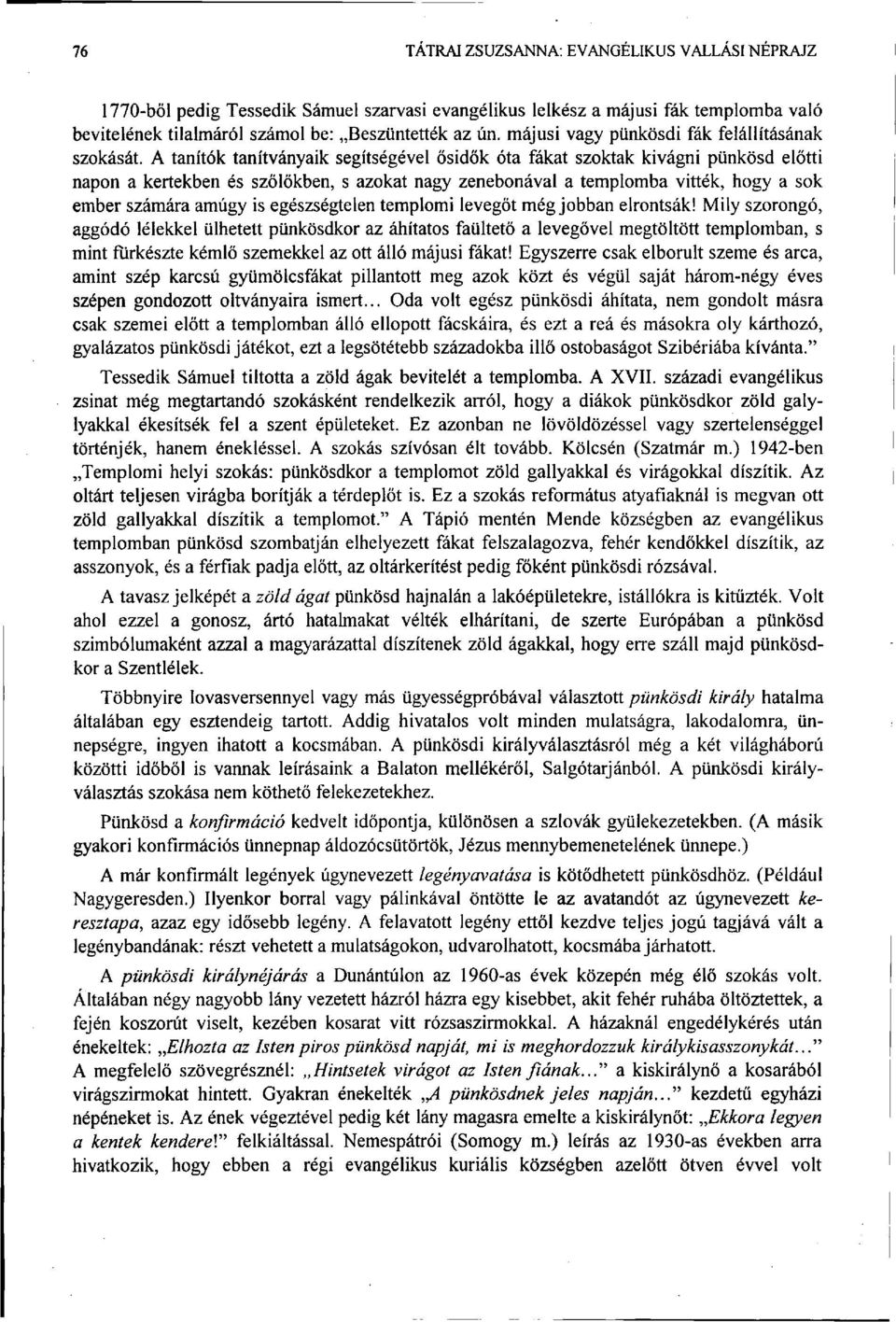 egészségtelen templomi levegőt még jobban elrontsák!