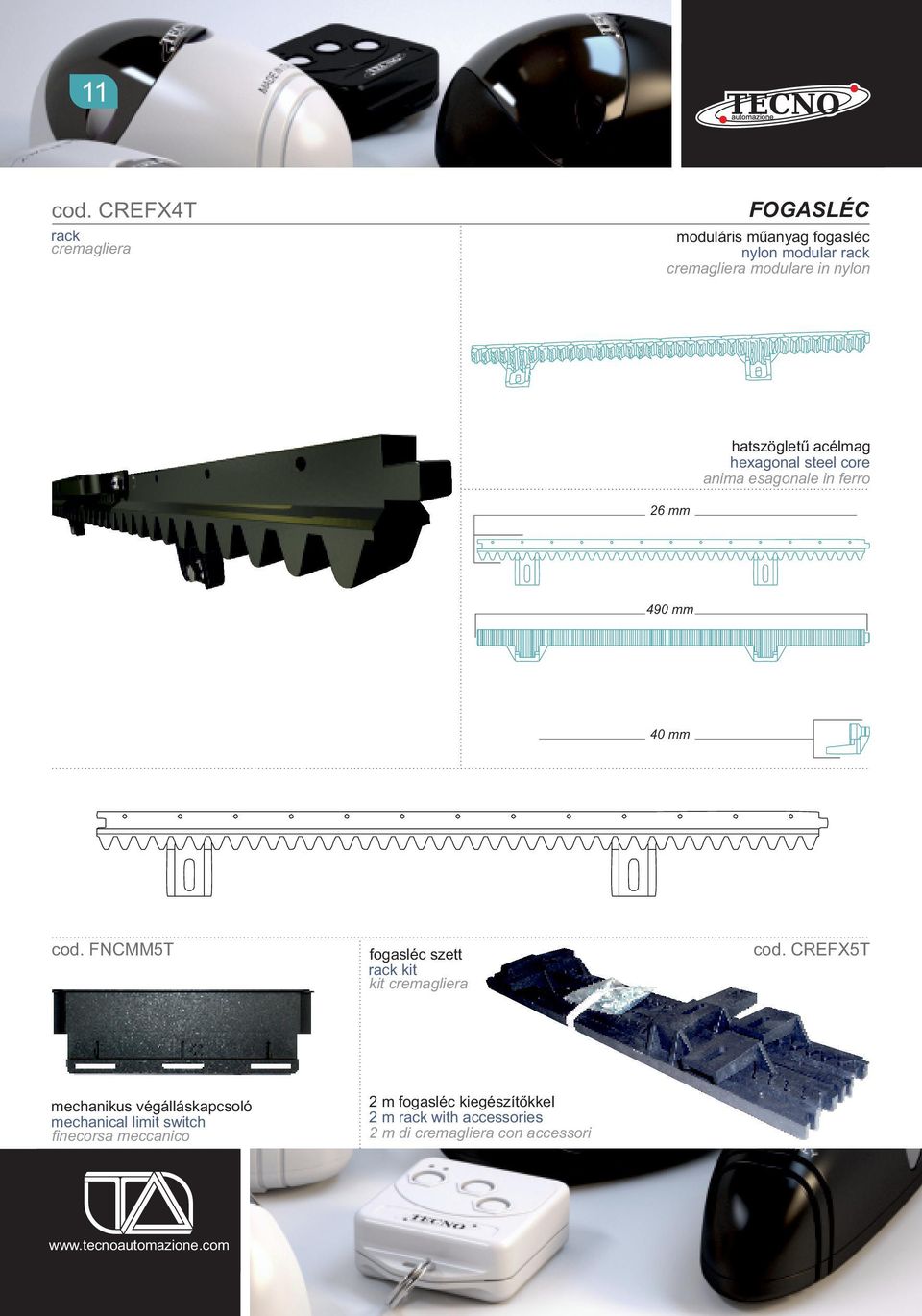 nylon hatszögletű acélmag hexagonal steel core anima esagonale in ferro 26 mm 490 mm 40 mm cod.