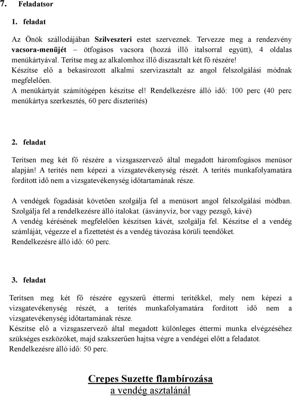 illő italsorral együtt), 4 oldalas menükártyával.