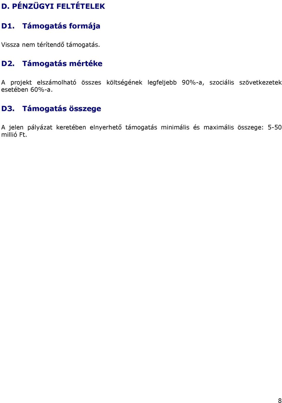 szociális szövetkezetek esetében 60%-a. D3.