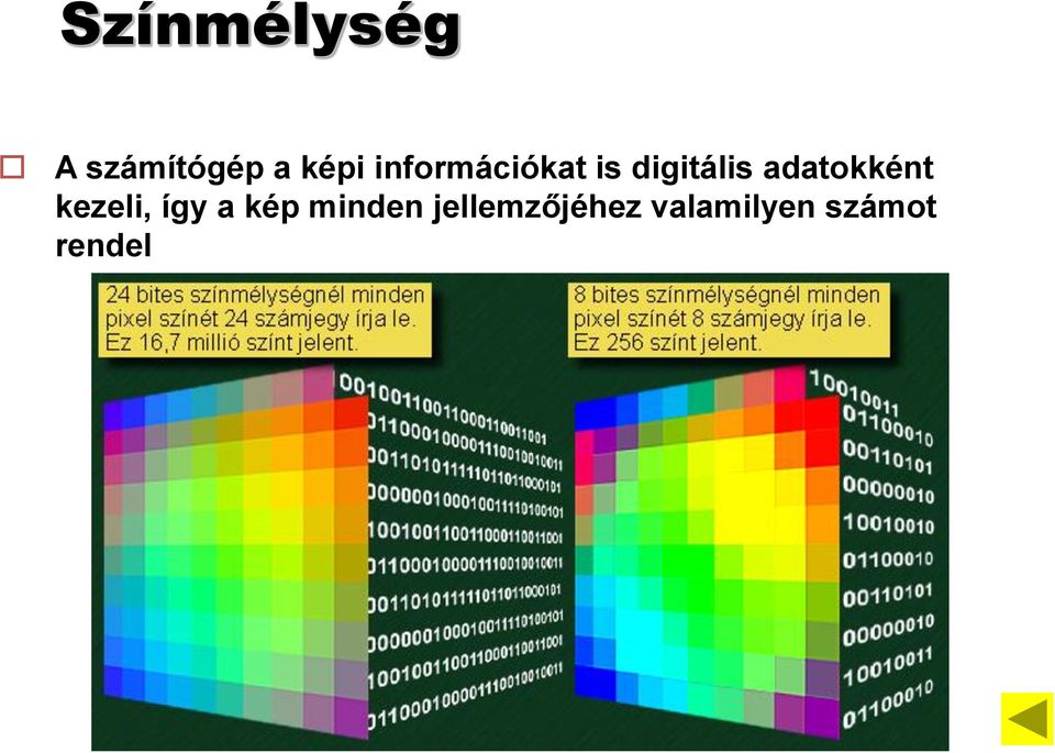 adatokként kezeli, így a kép