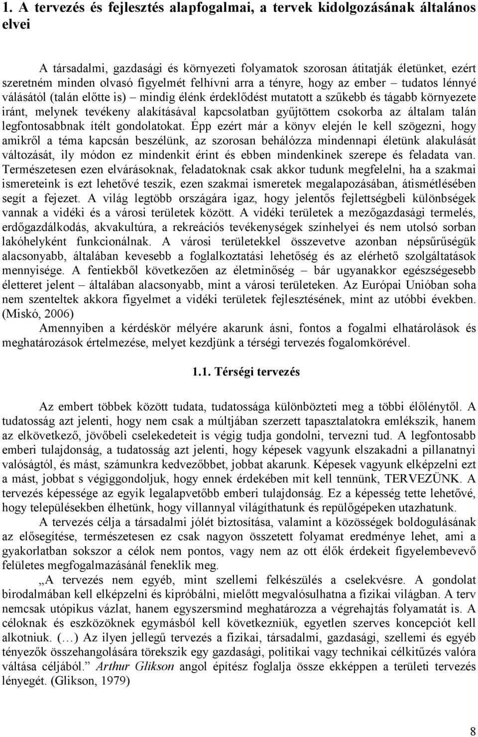 kapcsolatban gyűjtöttem csokorba az általam talán legfontosabbnak ítélt gondolatokat.