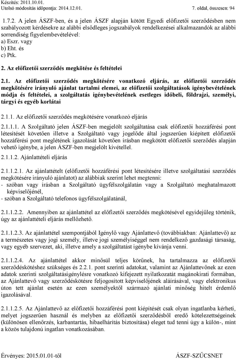 01. 7. oldal, összesen: 94 1.7.2.