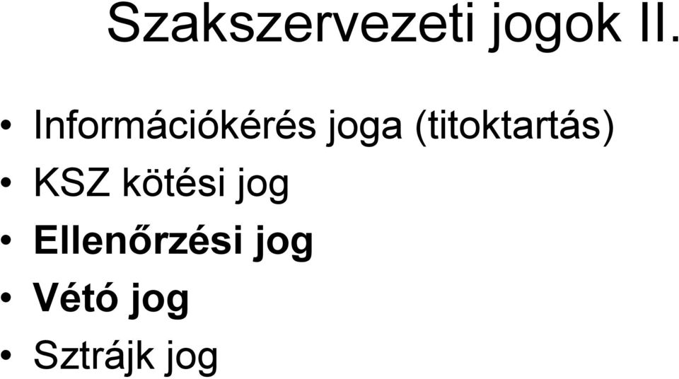 (titoktartás) KSZ kötési