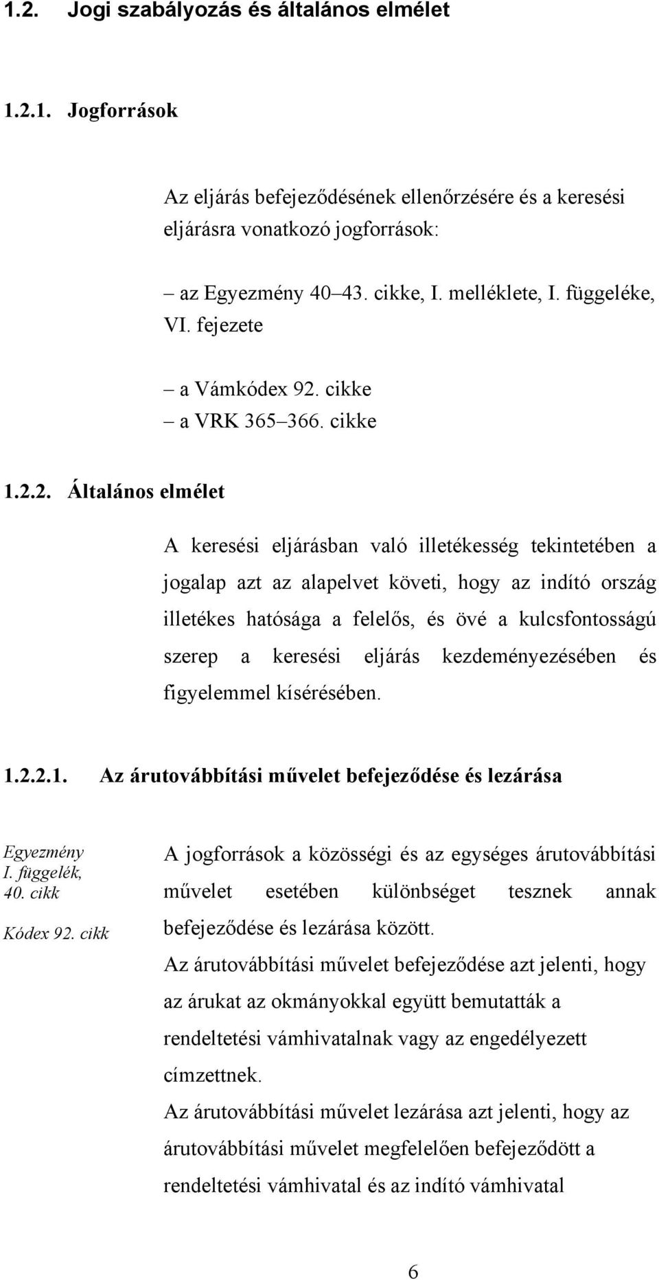 cikke a VRK 365 366. cikke 1.2.