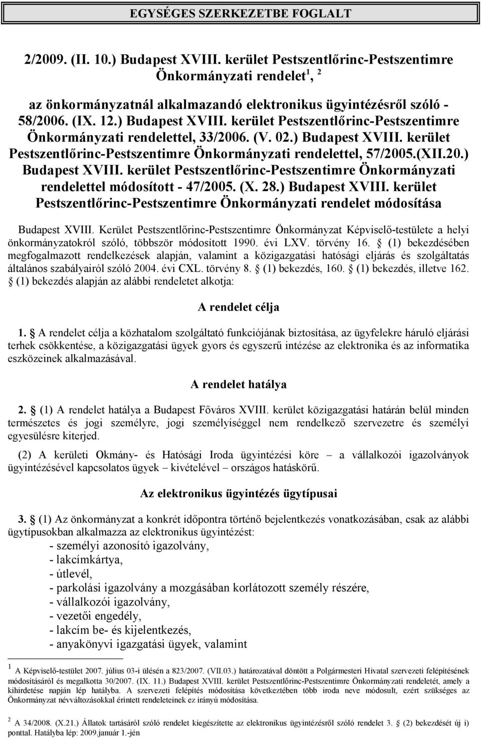 (X. 28.) Budapest XVIII. kerület Pestszentlőrinc-Pestszentimre Önkormányzati rendelet módosítása Budapest XVIII.